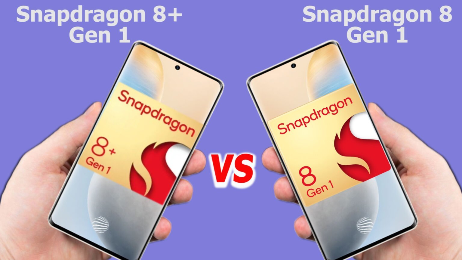 Snapdragon 8 Plus Gen 1 Vs Snapdragon 8 Gen 1 Chipset Comparison