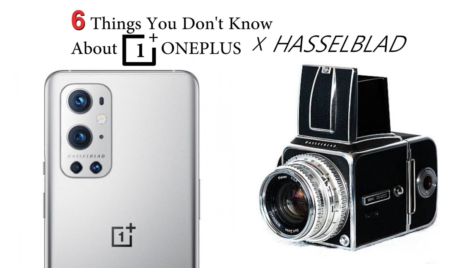 OnePlus and Hasselblad Partnership – Explained!