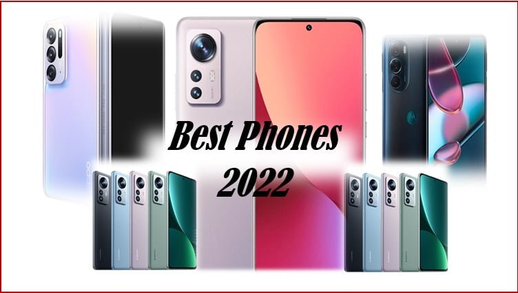 Best Phones 2022: The Best Mobile Phones of the new Year