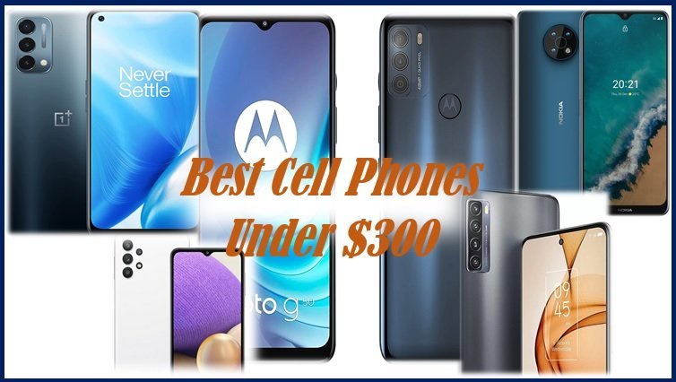 Best Cell Phones under 300 USD in the US