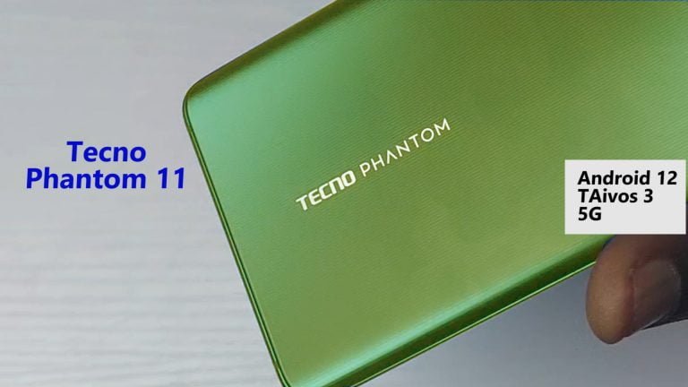 Tecno Phantom 11 leaks: Android 12 OS, 5G network and 12GB RAM