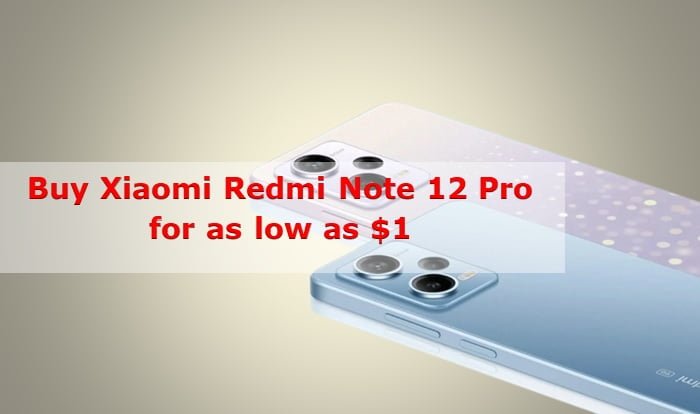 Coupon Code to buy Redmi Note 12 Pro for just $1 During Black Friday