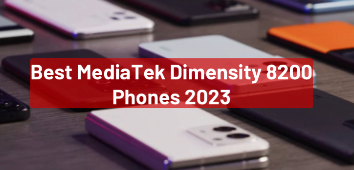 Best MediaTek Dimensity 8200 Phones 2023