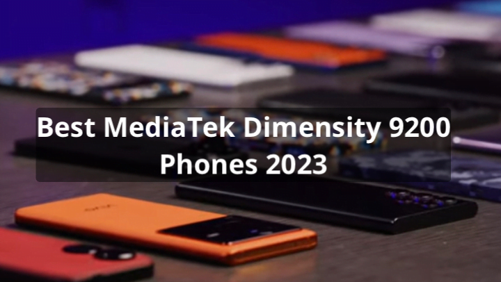 Best MediaTek Dimensity 9200 Phones 2023
