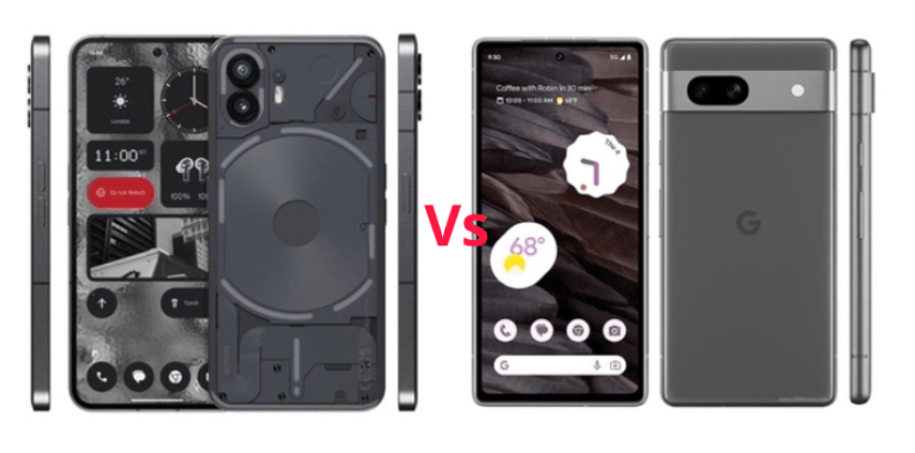 Nothing Phone 2 vs Google Pixel 7A: Which is Better?