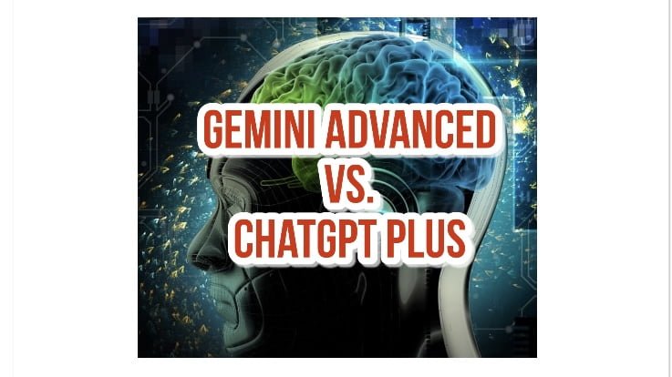 Gemini Advanced vs ChatGPT Plus: Which one is Worth your $20?